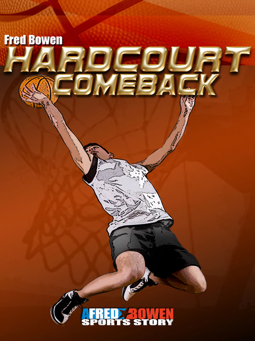Title details for Hardcourt Comeback by Fred Bowen - Available